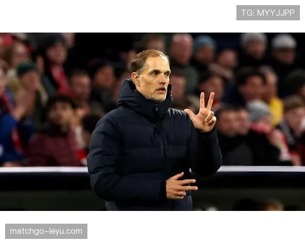 图赫尔巧用战术调整 欧冠赛场带领球队表现出色 图赫尔巧用战术调整 欧冠赛场带领球队表现出色